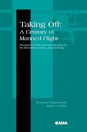 Seller image for Taking Off: A Century of Manned Flight (Library of Flight) [Soft Cover ] for sale by booksXpress