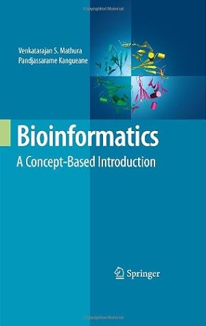 Seller image for Bioinformatics: A Concept-Based Introduction by Mathura, Venkatarajan, Kangueane, Pandjassarame [Hardcover ] for sale by booksXpress