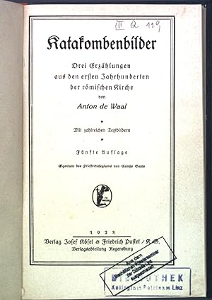 Seller image for Katakombenbilder: Drei Erzhlungen aus den ersten Jahrhunderten der rmischen Kirche. for sale by books4less (Versandantiquariat Petra Gros GmbH & Co. KG)