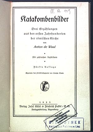 Image du vendeur pour Katakombenbilder: Drei Erzhlungen aus den ersten Jahrhunderten der rmischen Kirche. mis en vente par books4less (Versandantiquariat Petra Gros GmbH & Co. KG)