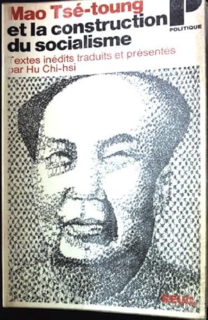 Image du vendeur pour Mao Tse-toung et la construction du socialisme. mis en vente par books4less (Versandantiquariat Petra Gros GmbH & Co. KG)