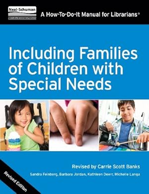 Bild des Verkufers fr Including Families of Children with Special Needs: A How-To-Do-It Manual for Librarians, Revised Edition (How to Do It Manuals for Librarians) by Sandra Feinberg, Barbara A. Jordan, Kathleen Deerr, Michelle Langa, Carrie Banks [Paperback ] zum Verkauf von booksXpress