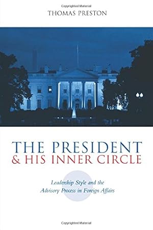 Immagine del venditore per The President and His Inner Circle by Preston, Thomas [Paperback ] venduto da booksXpress