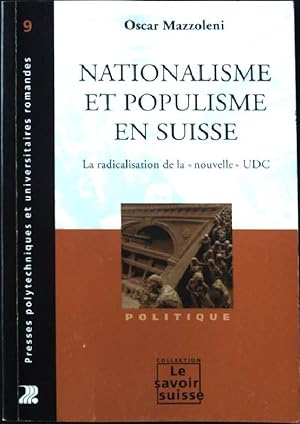 Bild des Verkufers fr Nationalisme et populisme en Suisse : La radicalisation de la "nouvelle" UDC zum Verkauf von books4less (Versandantiquariat Petra Gros GmbH & Co. KG)