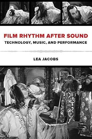 Seller image for Film Rhythm after Sound: Technology, Music, and Performance by Jacobs, Lea [Paperback ] for sale by booksXpress
