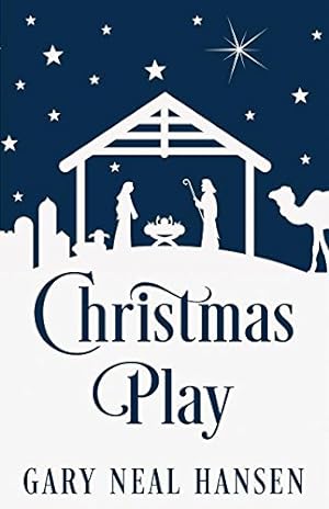 Seller image for Christmas Play: The Story of the Coming of Jesus, for Production in Churches, Using the Text of the English Standard Version of the Bible by Hansen, Gary Neal [Paperback ] for sale by booksXpress