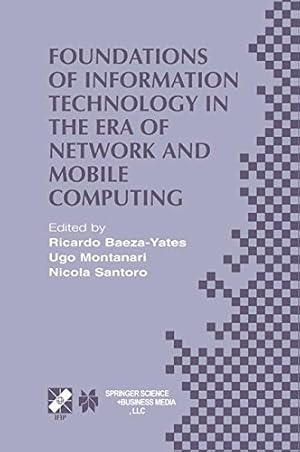 Seller image for Foundations of Information Technology in the Era of Network and Mobile Computing: IFIP 17th World Computer Congress TC1 Stream / 2nd IFIP . in Information and Communication Technology) [Paperback ] for sale by booksXpress