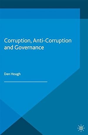 Seller image for Corruption, Anti-Corruption and Governance (Political Corruption and Governance) by Hough, D. [Paperback ] for sale by booksXpress