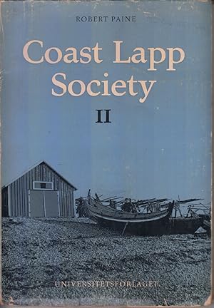 Bild des Verkufers fr Coast Lapp Society II: A Study of Economic Development and Social Values by Paine, Robert zum Verkauf von Robinson Street Books, IOBA