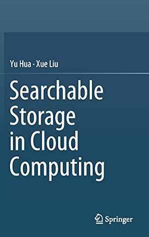 Immagine del venditore per Searchable Storage in Cloud Computing by Hua, Yu, Liu, Xue [Hardcover ] venduto da booksXpress