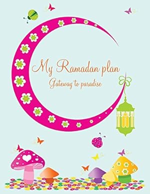Seller image for My Ramadan Plan - Gateway to Paradise (girl) by Azim, Halah [Paperback ] for sale by booksXpress