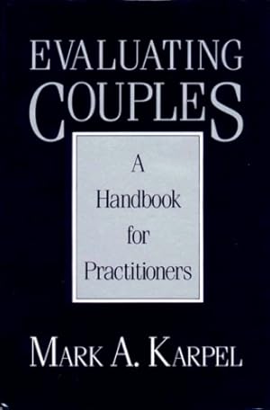 Seller image for Evaluating Couples: A Handbook for Practitioners (A Norton Professional Book) by Karpel, Mark A. [Paperback ] for sale by booksXpress