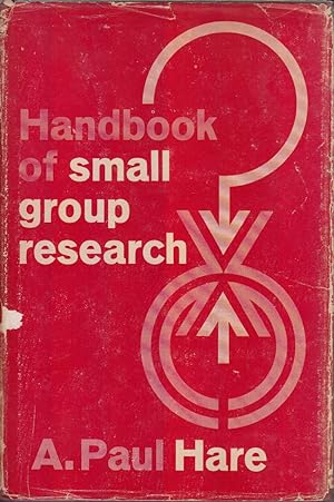 Bild des Verkufers fr Handbook of Small Group Research by Hare, A. Paul zum Verkauf von Robinson Street Books, IOBA