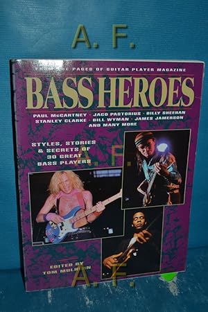 Seller image for Bass Heroes : Styles, Stories and Secrets of 30 Great Bass Players for sale by Antiquarische Fundgrube e.U.