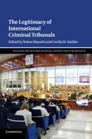 Bild des Verkufers fr The Legitimacy of International Criminal Tribunals (Studies on International Courts and Tribunals) [Paperback ] zum Verkauf von booksXpress