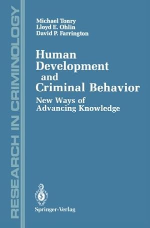 Seller image for Human Development and Criminal Behavior: New Ways of Advancing Knowledge (Research in Criminology) by Tonry, Michael, Ohlin, Lloyd E., Farrington, David P. [Paperback ] for sale by booksXpress