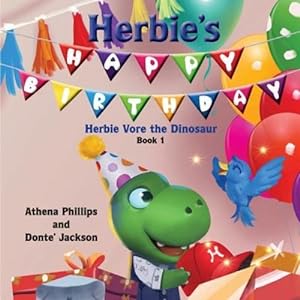 Seller image for Herbie's Happy Birthday! (Herbie Vore the Dinosaur) by Jackson, Donte, Phillips, Athena [Paperback ] for sale by booksXpress