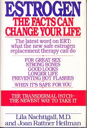 Immagine del venditore per Estrogen: The Facts Can Change Your Life by Nachtigall, Lila and Joan Rattner Heilman venduto da Robinson Street Books, IOBA