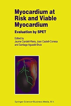 Imagen del vendedor de Myocardium at Risk and Viable Myocardium: Evaluation by SPET (Developments in Cardiovascular Medicine) (Volume 234) [Soft Cover ] a la venta por booksXpress