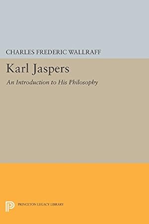 Bild des Verkufers fr Karl Jaspers: An Introduction to His Philosophy (Princeton Legacy Library) by Wallraff, Charles Frederic [Paperback ] zum Verkauf von booksXpress