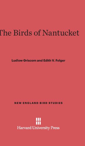 Immagine del venditore per The Birds of Nantucket (New England Bird Studies) by Griscom, Ludlow, Folger, Edith V. [Hardcover ] venduto da booksXpress