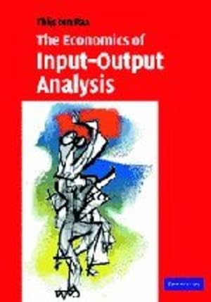 Imagen del vendedor de The Economics of Input-Output Analysis by ten Raa, Thijs [Hardcover ] a la venta por booksXpress