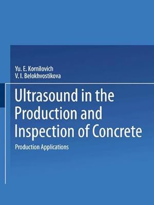 Imagen del vendedor de Ultrasound in the Production and Inspection of Concrete by Kornilovich, Yu. E. [Paperback ] a la venta por booksXpress