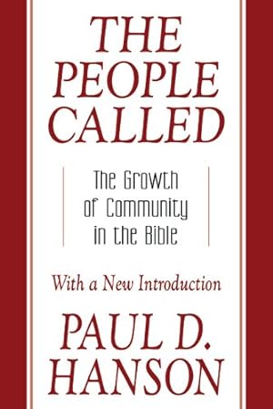 Immagine del venditore per The People Called: The Growth of Community in the Bible by Hanson, Paul D. [Paperback ] venduto da booksXpress