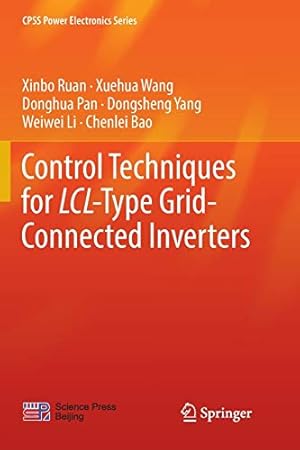 Immagine del venditore per Control Techniques for LCL-Type Grid-Connected Inverters (CPSS Power Electronics Series) by Ruan, Xinbo [Paperback ] venduto da booksXpress