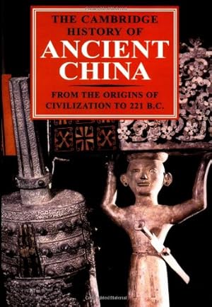 Seller image for The Cambridge History of Ancient China: From the Origins of Civilization to 221 BC by Loewe, Michael, Shaughnessy, Edward L. [Hardcover ] for sale by booksXpress