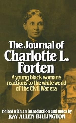 Seller image for The Journal of Charlotte L. Forten: A Free Negro in the Slave Era by Forten, Charlotte L. [Paperback ] for sale by booksXpress