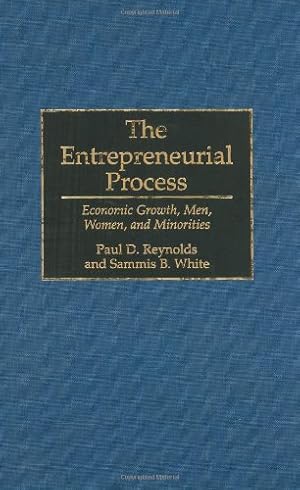 Seller image for The Entrepreneurial Process: Economic Growth, Men, Women, and Minorities [Hardcover ] for sale by booksXpress