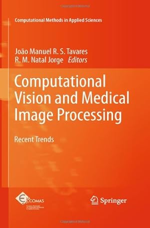 Seller image for Computational Vision and Medical Image Processing: Recent Trends (Computational Methods in Applied Sciences) [Hardcover ] for sale by booksXpress