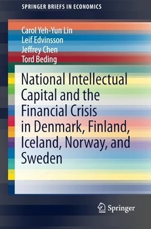 Immagine del venditore per National Intellectual Capital and the Financial Crisis in Denmark, Finland, Iceland, Norway, and Sweden (SpringerBriefs in Economics) by Lin, Carol Yeh-Yun, Edvinsson, Leif, Chen, Jeffrey, Beding, Tord [Paperback ] venduto da booksXpress