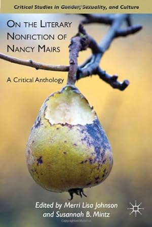 Imagen del vendedor de On the Literary Nonfiction of Nancy Mairs: A Critical Anthology (Critical Studies in Gender, Sexuality, and Culture) [Hardcover ] a la venta por booksXpress