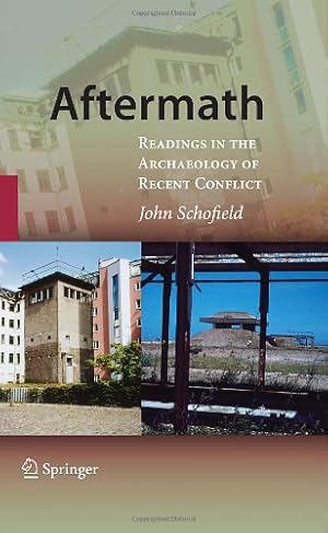 Imagen del vendedor de Aftermath: Readings in the Archaeology of Recent Conflict by Schofield, John [Hardcover ] a la venta por booksXpress