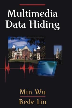 Seller image for Multimedia Data Hiding by Wu, Min, Liu, Bede [Paperback ] for sale by booksXpress