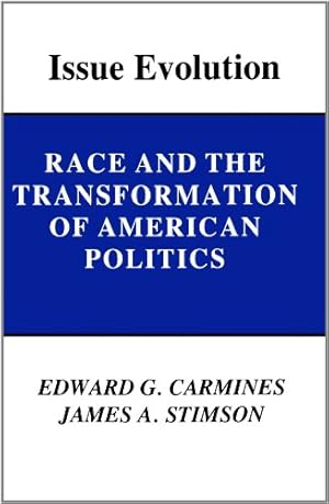 Seller image for Issue Evolution: Race and the Transformation of American Politics by Carmines, Edward G., Stimson, James A. [Paperback ] for sale by booksXpress