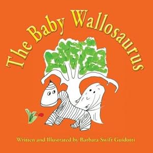 Seller image for The Baby Wallosaurus (The Wallaboos) by Guidotti, Barbara Swift [Paperback ] for sale by booksXpress