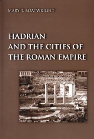 Seller image for Hadrian and the Cities of the Roman Empire by Boatwright, Mary T. [Paperback ] for sale by booksXpress
