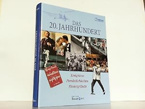Seller image for Das 20. Jahrhundert. Ereignisse, Persnlichkeiten, Hintergrnde. for sale by Antiquariat Ehbrecht - Preis inkl. MwSt.