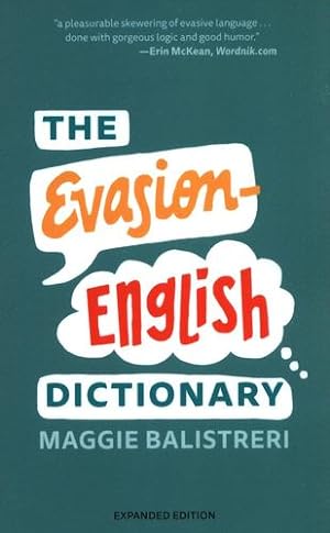 Immagine del venditore per The Evasion-English Dictionary: Expanded Edition by Balistreri, Maggie [Paperback ] venduto da booksXpress