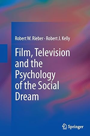 Imagen del vendedor de Film, Television and the Psychology of the Social Dream by Rieber, Robert W., Kelly, Robert J. [Paperback ] a la venta por booksXpress