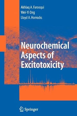 Seller image for Neurochemical Aspects of Excitotoxicity by Farooqui, Akhlaq A., Ong, Wei-Yi, Horrocks, Lloyd A. [Paperback ] for sale by booksXpress