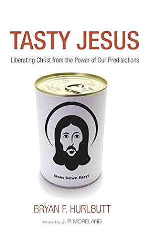 Seller image for Tasty Jesus by Hurlbutt, Bryan F. [Hardcover ] for sale by booksXpress