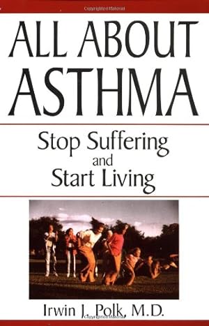 Bild des Verkufers fr All About Asthma: Stop Suffering And Start Living by Polk, Irwin J. [Paperback ] zum Verkauf von booksXpress