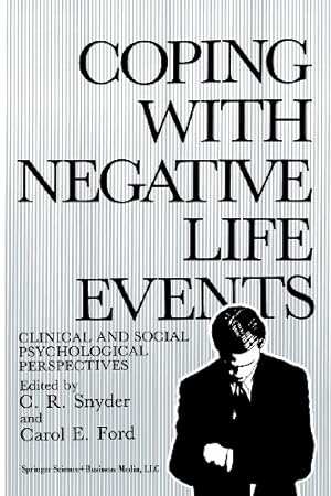 Seller image for Coping with Negative Life Events: Clinical And Social Psychological Perspectives (Springer Series on Stress and Coping) by Snyder, C.R. [Paperback ] for sale by booksXpress