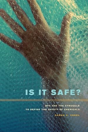 Bild des Verkufers fr Is It Safe?: BPA and the Struggle to Define the Safety of Chemicals by Vogel, Sarah A. [Paperback ] zum Verkauf von booksXpress