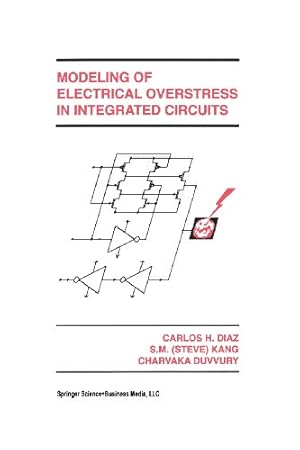 Image du vendeur pour Modeling of Electrical Overstress in Integrated Circuits (The Springer International Series in Engineering and Computer Science) by Diaz, Carlos H., Duvvury, Charvaka, Sung-Mo (Steve) Kang [Paperback ] mis en vente par booksXpress