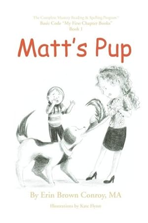 Imagen del vendedor de Matt's Pup by Conroy, Erin Brown [Paperback ] a la venta por booksXpress